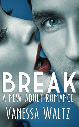 Break (Billionaire New Adult Romance) Contemporary Romance