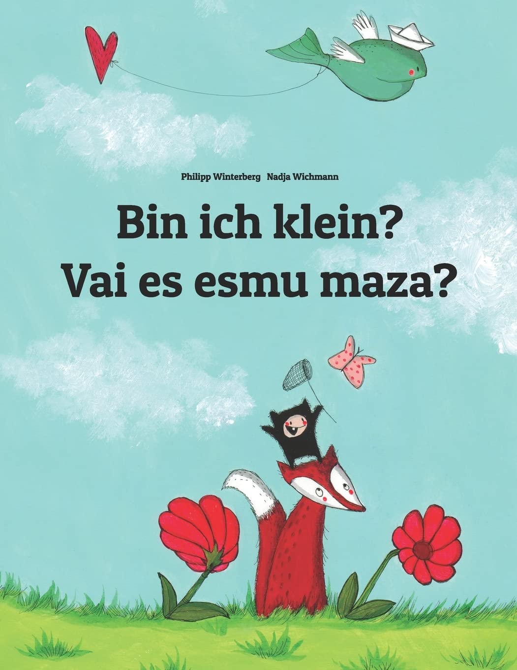 Bin ich klein? Vai es esmu maza?: Kinderbuch Deutsch-Lettisch (zweisprachig/bilingual) book