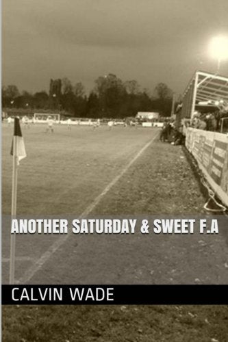 Another Saturday & Sweet F.A Leisure & Fun