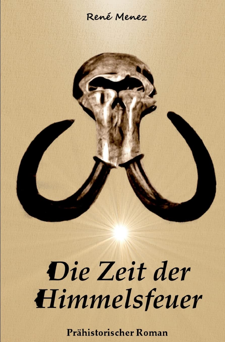 Die Zeit der Himmelsfeuer Historical Fiction