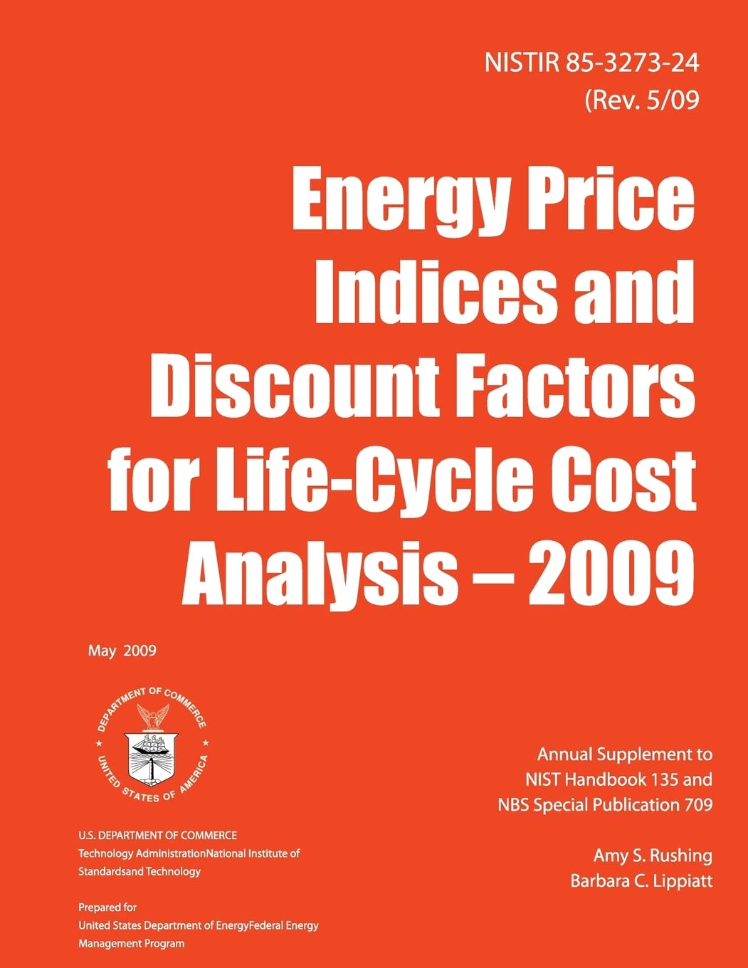 NISTIR 85-3273-24: Energy Price Indices and Discount Factors for Life-Cycle Cost Analysis- 2009 book