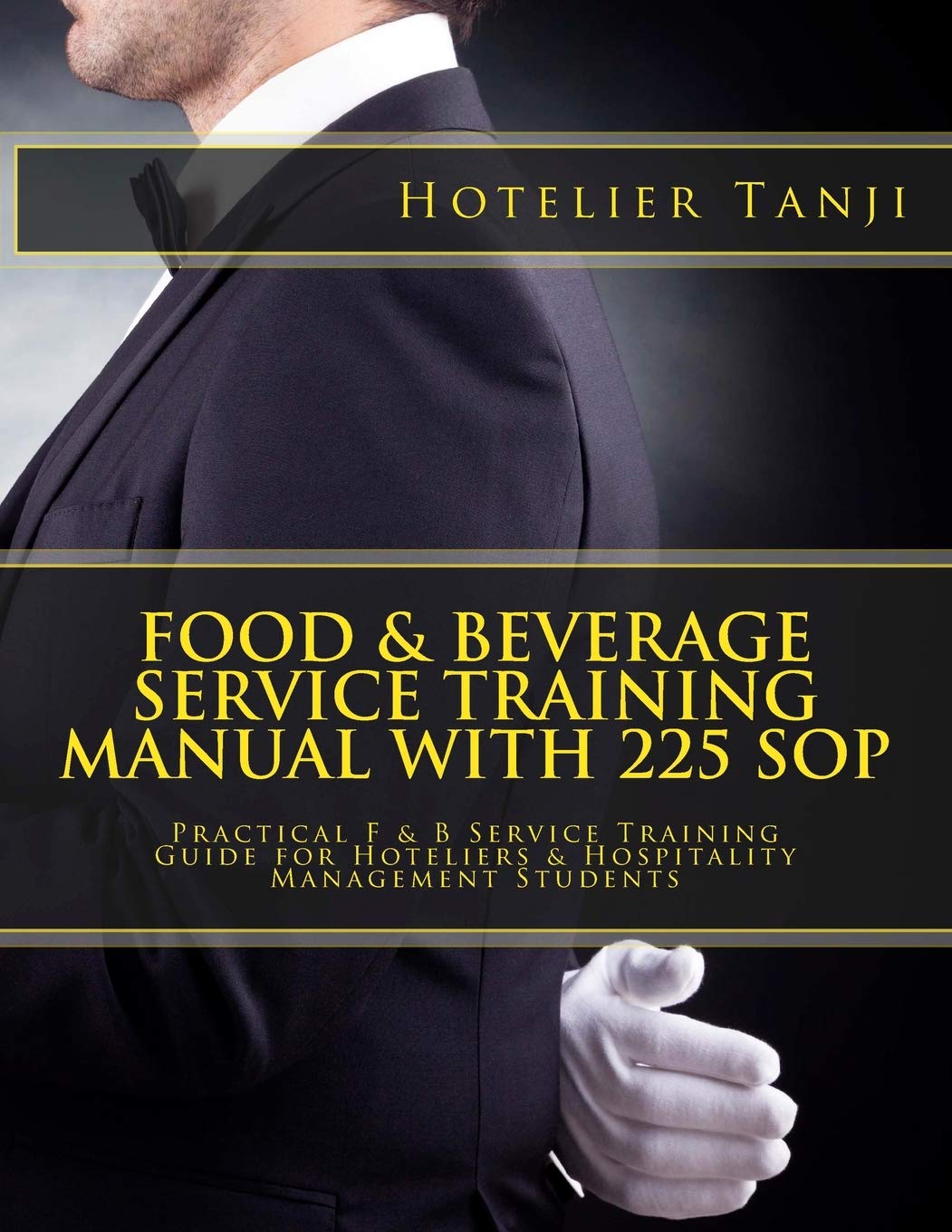 Food & Beverage Service Training Manual with 225 SOP book