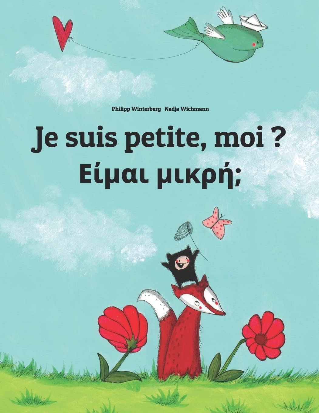 Je suis petite, moi ? Είμαι μικρή;: Un livre d'images pour les enfants (Edition bilingue français-grec) book