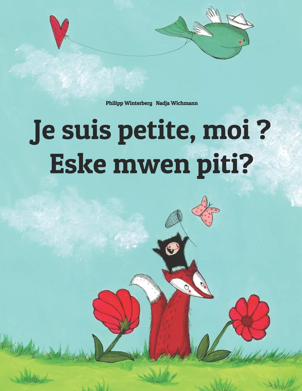 Je suis petite, moi ? Eske mwen piti?: Un livre d'images pour les enfants (Edition bilingue français-créole haïtien) (Livres Bilingues (Français-Créole Haïtien) de Philipp Winterberg) Foreign Languages ​​& Dictionaries