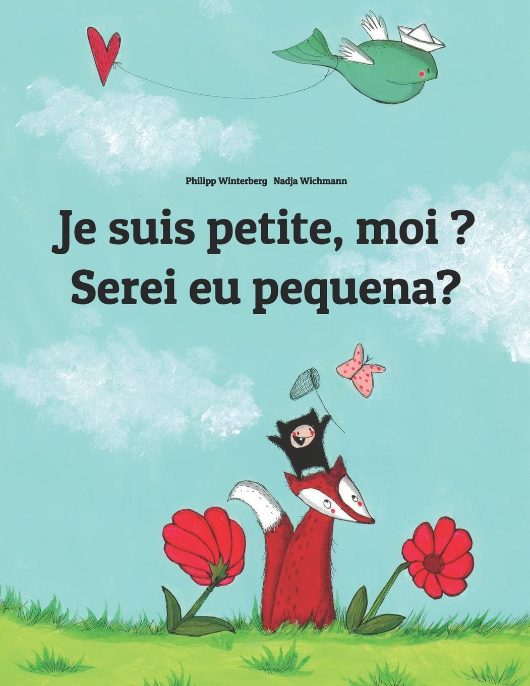 Je suis petite, moi ? Serei eu pequena?: Un livre d'images pour les enfants (Edition bilingue français-portugais) (Éditions dans plus de 200 langues) Foreign Languages ​​& Dictionaries