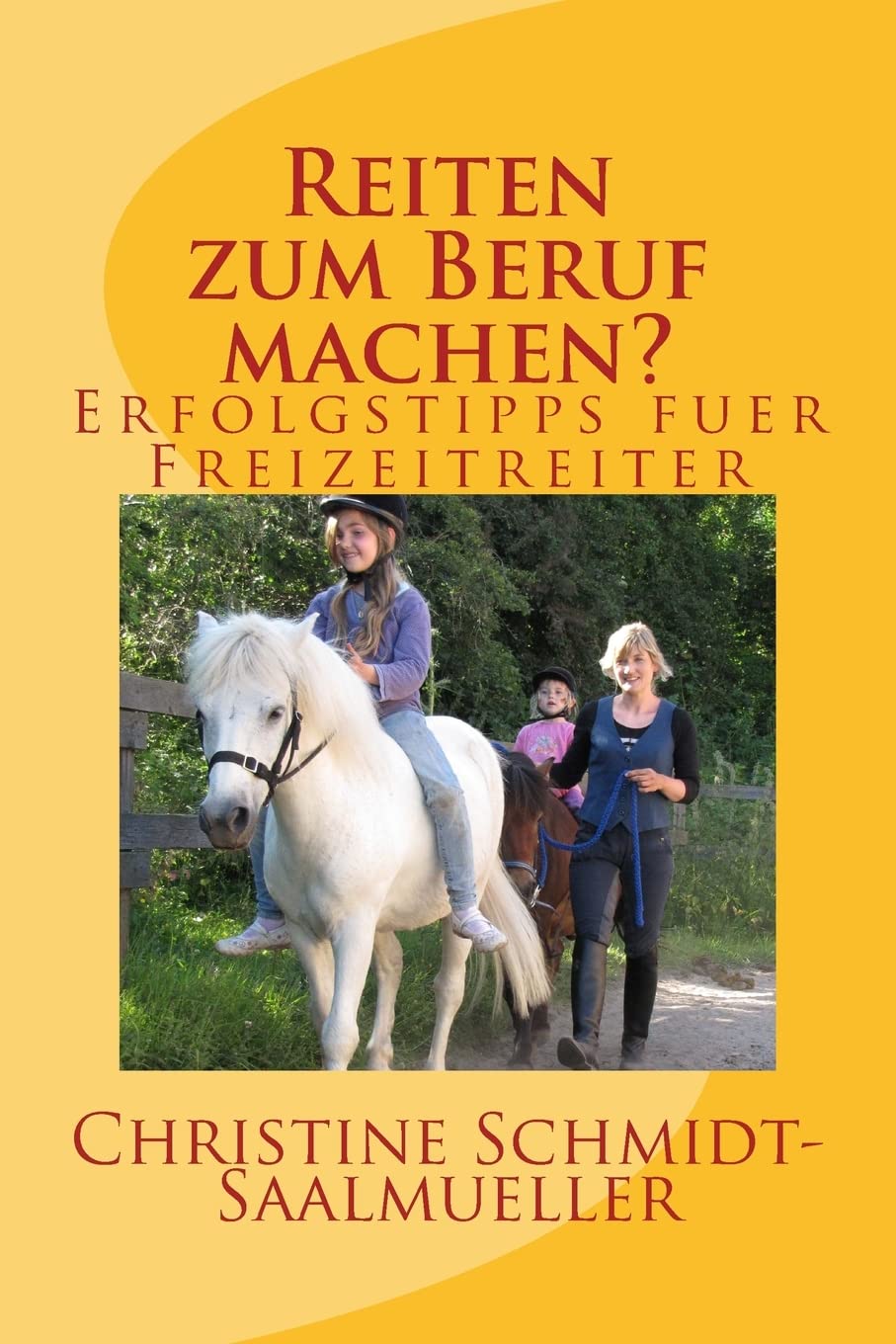 Reiten zum Beruf machen?: Erfolgstipps fuer Freizeitreiter Leisure & Fun