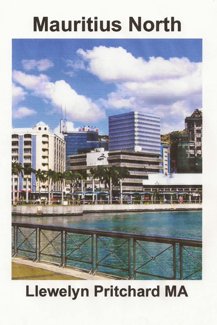 Mauritius North: A Souvenir Collection of colour photographs with captions (Hinh Album, Band 11) Social Sciences