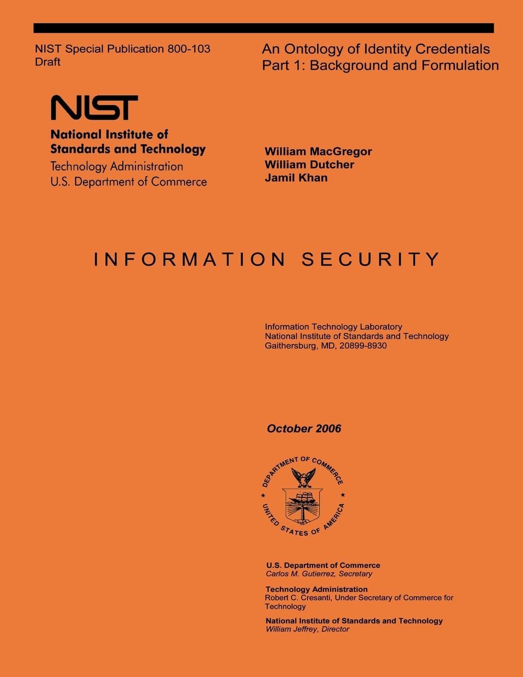NIST Special Publication 800-103: An Ontology of Identity Credentials Part 1: Background and Formulation General education