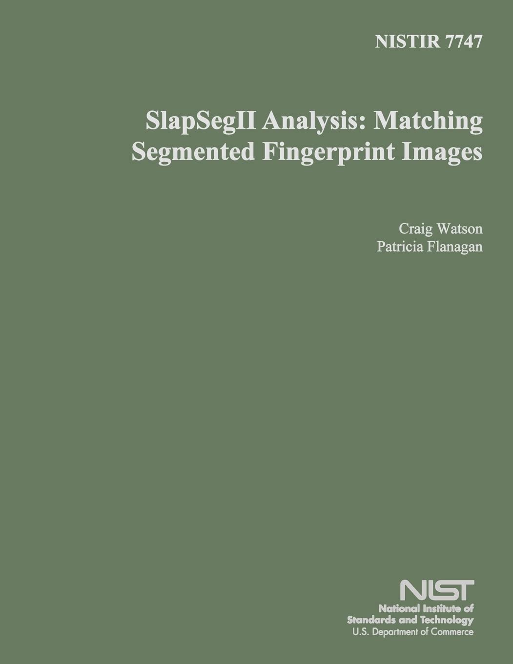 NISIR 7747: SlapSegII Analysis: Matching Segmented Fingerprint Images Reference Books