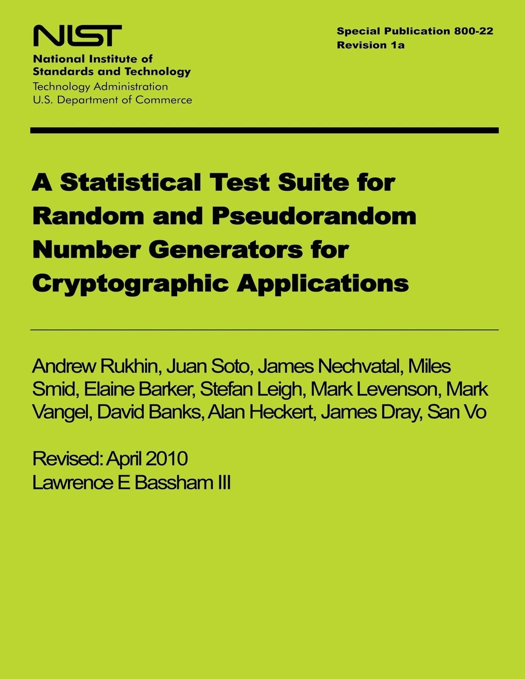 NIST Special Publication 800-122 Revision 1a: A Statistical Test Suite for Random and Pseudorandom Number Generators for Cyrptographic Applications General education