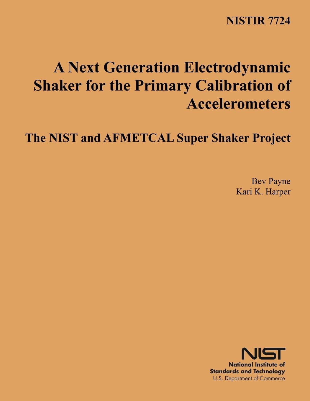 NISTIR 7724: A Next Generation Electrodynamic Shaker for the Primary Calibration of Acceelerometers Reference Books