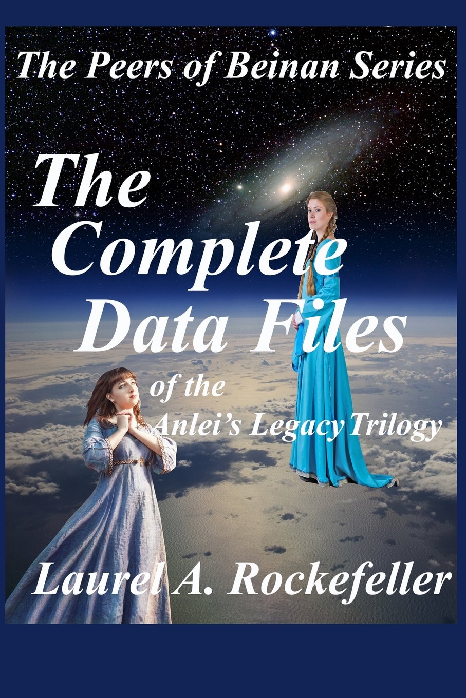 The Complete Data Files of the Anlei's Legacy Trilogy (The Peers of Beinan) Action & Adventure
