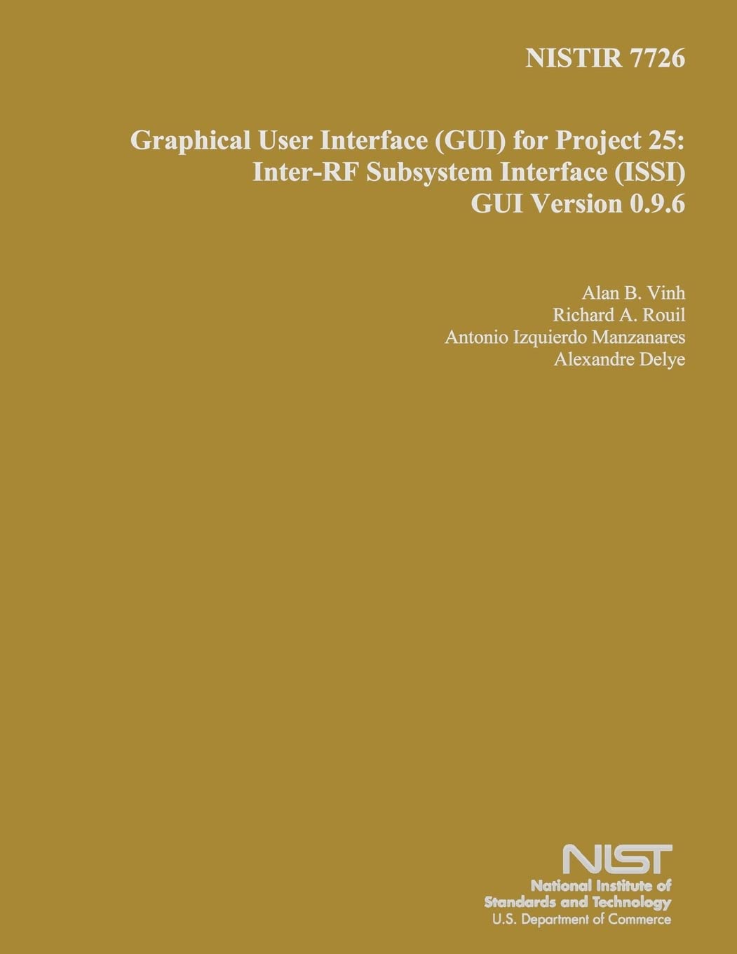 Product Image: NISTIR 7726: Graphical User Interface for Project 25: Inter-RF Subsystem Interface GUI Version 0.9.6