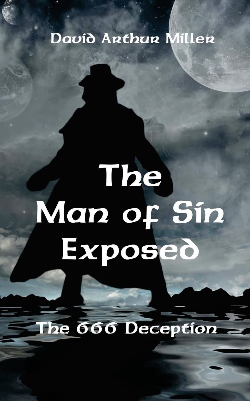 The Man of Sin Exposed: The 666 Deception Religion & Esotericism