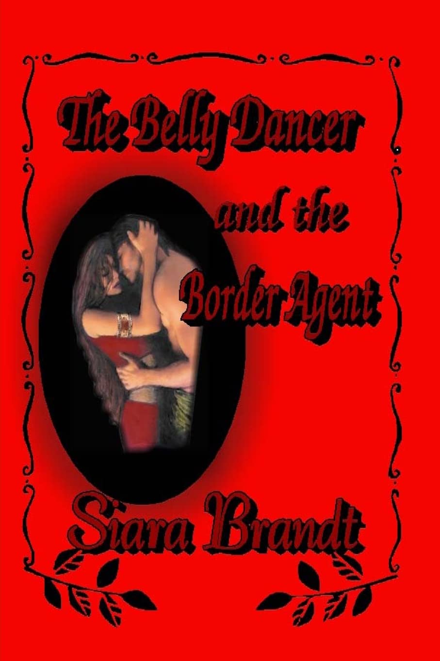 The Belly Dancer and the Border Agent Romantic Thrillers
