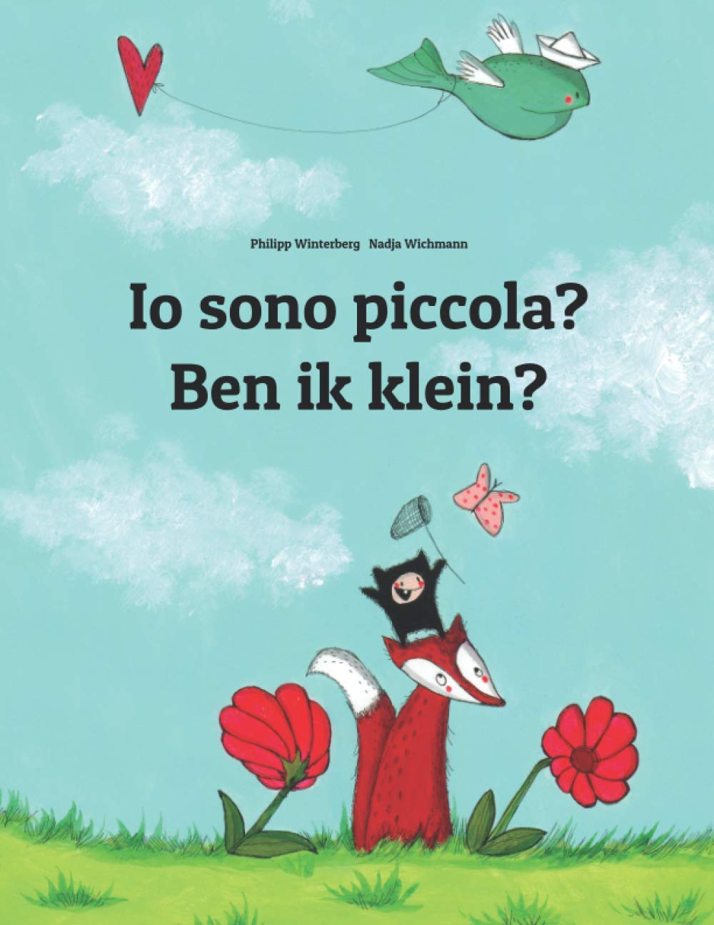Io sono piccola? Ben ik klein?: Libro illustrato per bambini: italiano-olandese (Edizione bilingue) (Edizioni in oltre 200 lingue) Foreign Languages ​​& Dictionaries
