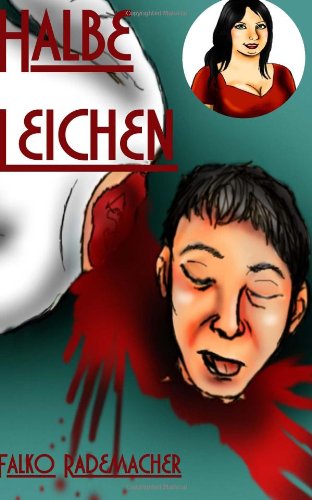 Halbe Leichen (Ein Lisa Becker Krimi, Band 1) Detective & CSI