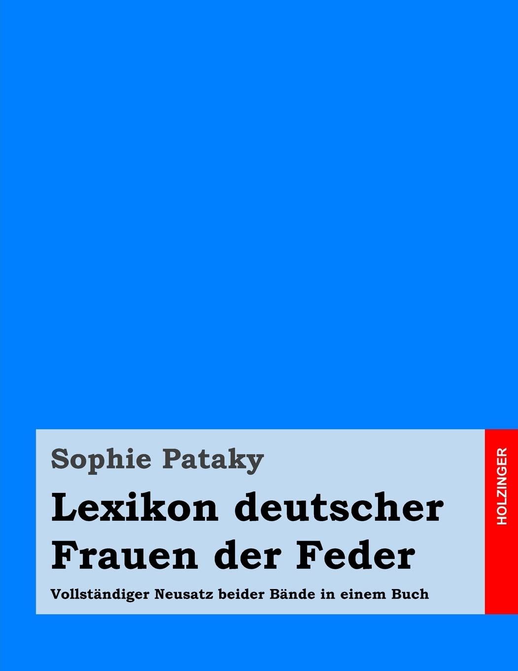 Lexikon deutscher Frauen der Feder: Vollständiger Neusatz beider Bände in einem Buch Contemporary literature