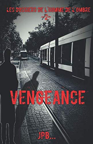 Vengeance (les dossiers de l'homme de l'ombre, Band 2) Action & Adventure
