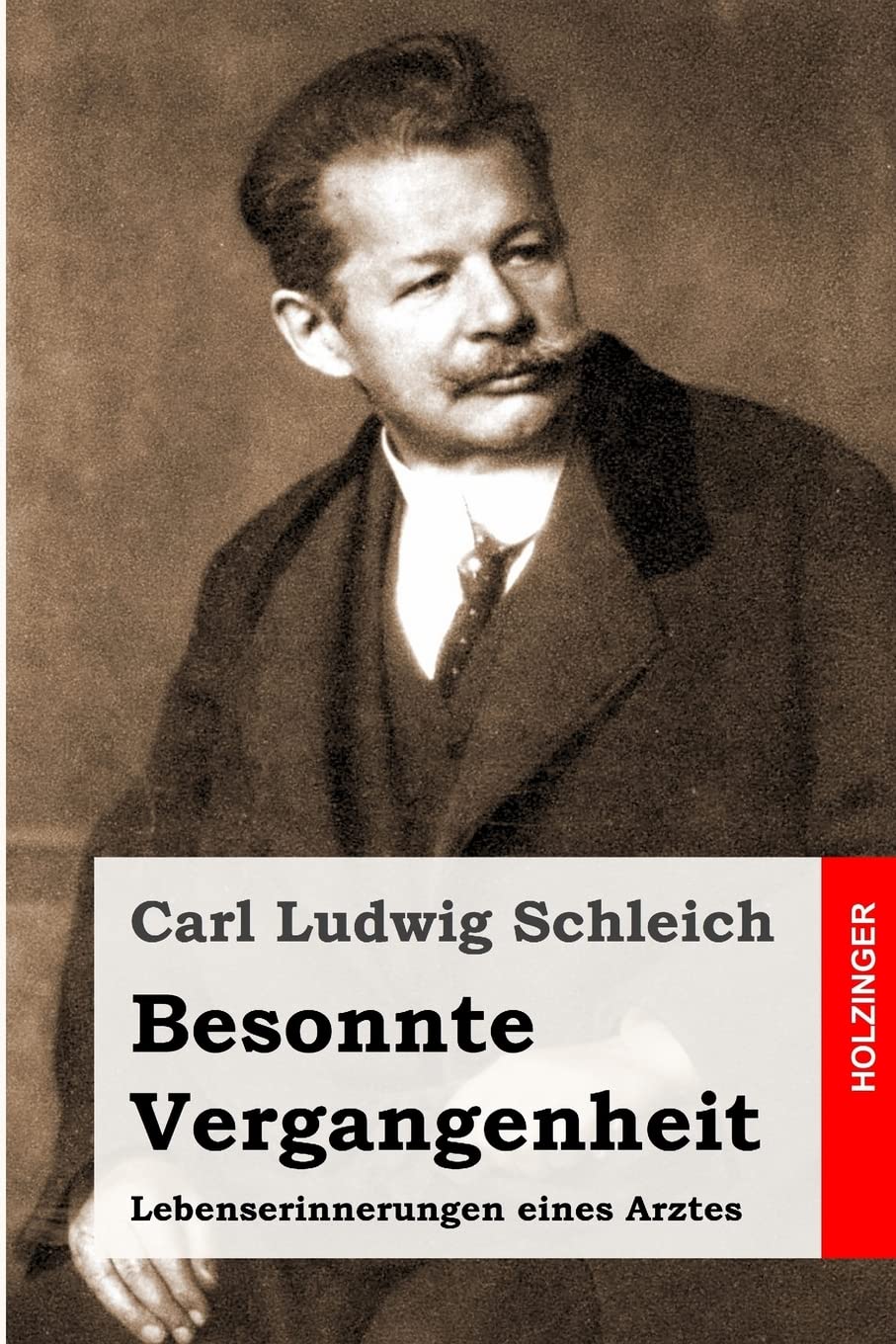 Besonnte Vergangenheit: Lebenserinnerungen eines Arztes Science