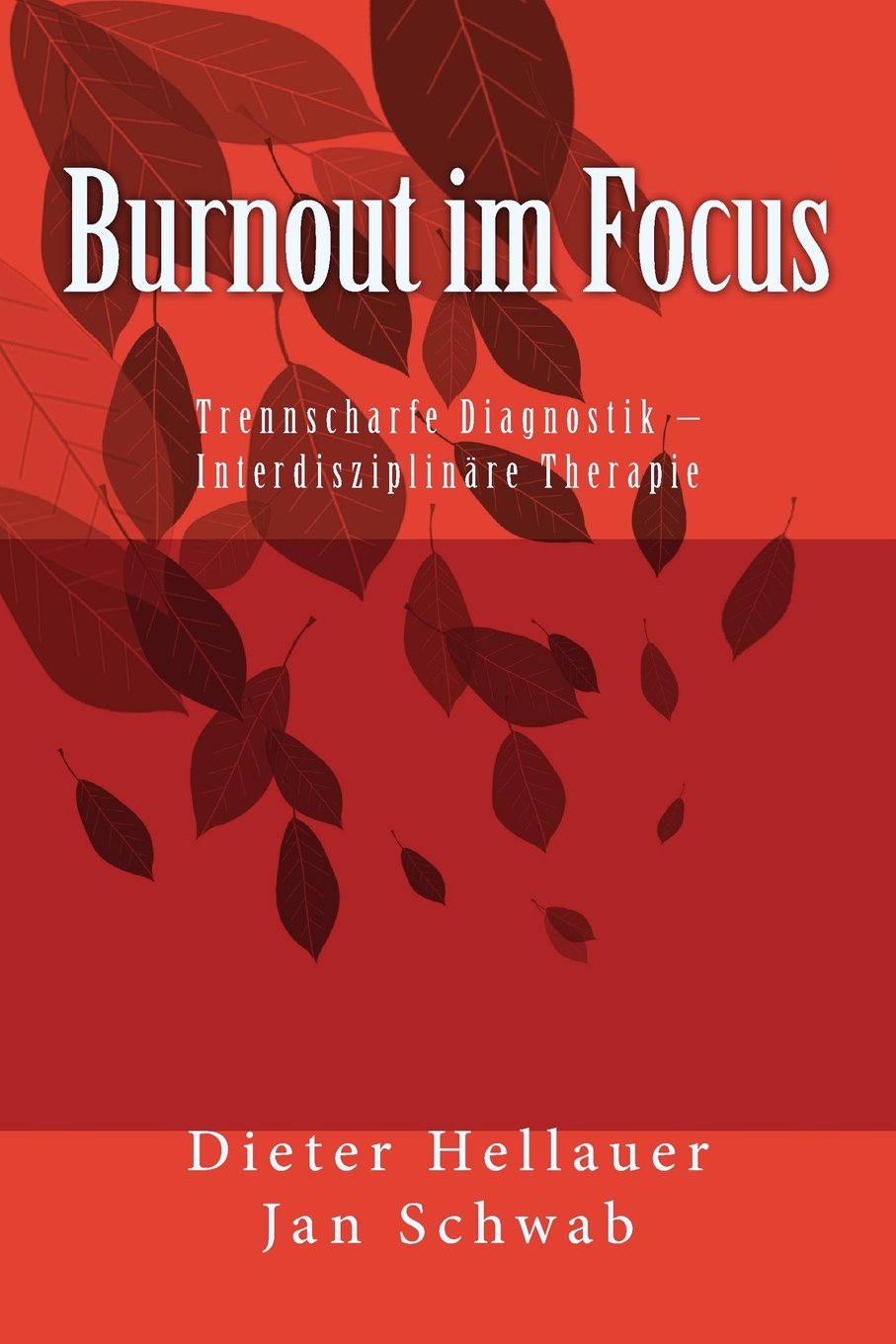 Burnout im Focus: Trennscharfe Diagnostik – Interdisziplinäre Therapie Medicine