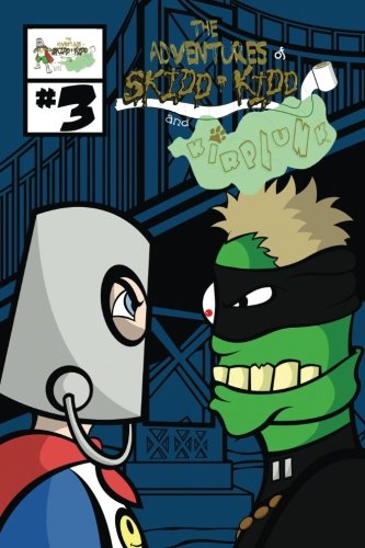 Skidd Kidd and Kirplunk #3: The calamitous creation of Captain D. Berry Superheroes