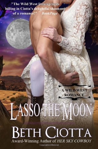 Lasso the Moon: A Wild West Romance (Book 1) Contemporary Romance