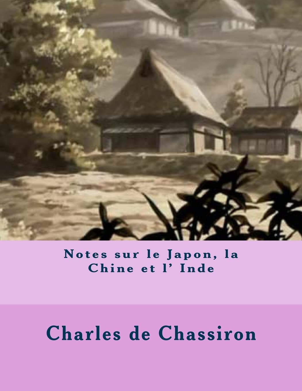 Notes sur le Japon, la Chine et l' Inde Travel