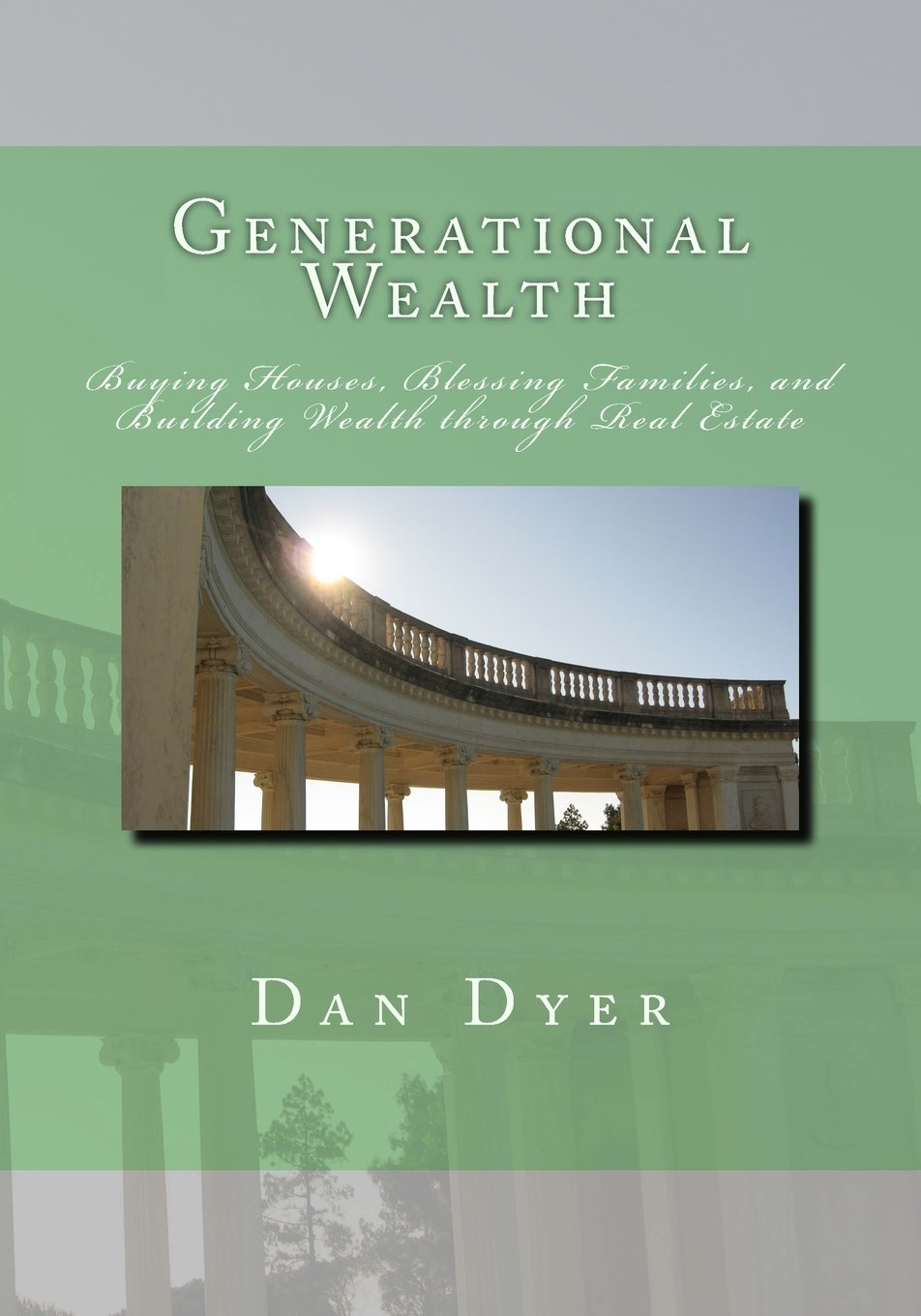 Generational Wealth: Buying Houses, Blessing Families, and Building Wealth through Real Estate Books