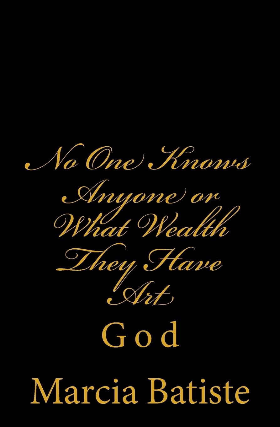 No One Knows Anyone or What Wealth They Have Art: God Religion & Esotericism
