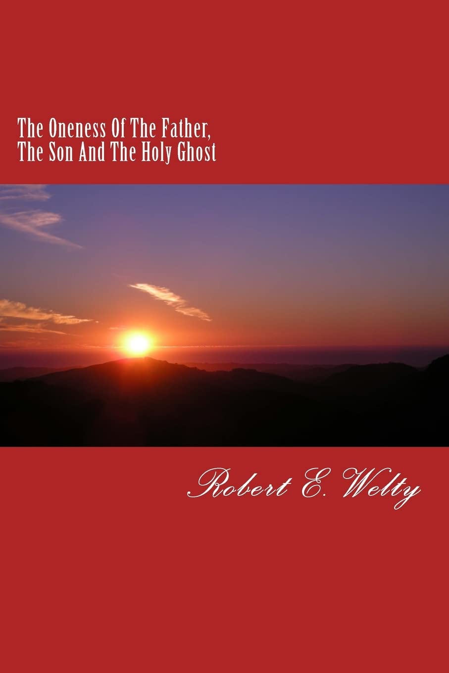 The Oneness Of The Father, The Son And The Holy Ghost Religion & Esotericism