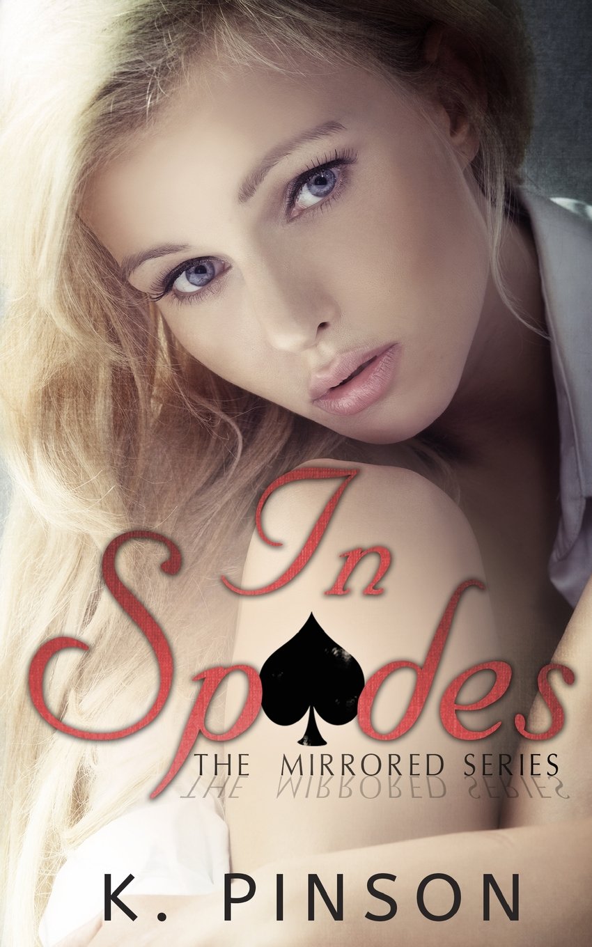 In Spades (Mirrored Series - Book 1, Band 1) Contemporary Romance