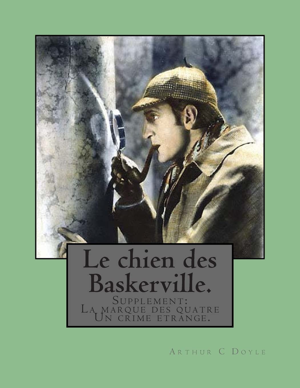 Le chien des Baskerville.: Supplement: La marque des quatre; Un crime etrange. book