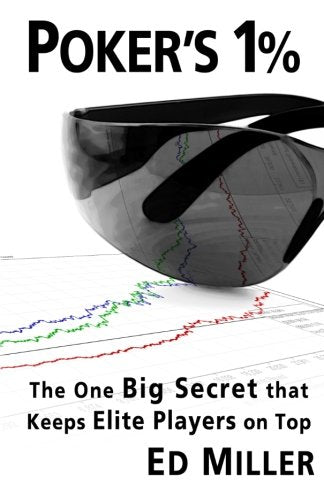 Poker's 1%: The One Big Secret That Keeps Elite Players On Top Leisure & Fun