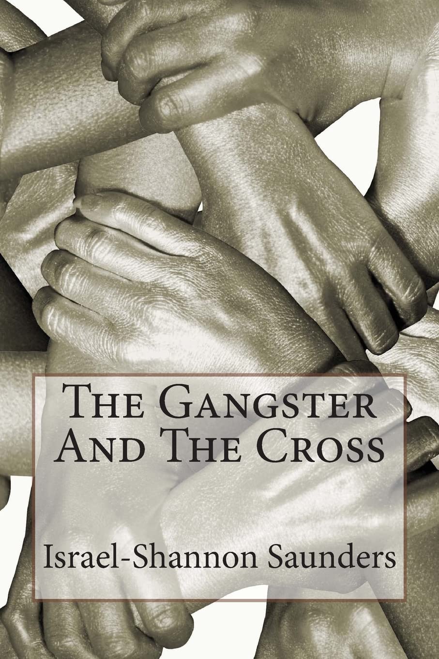 The Gangster And The Cross: The Systems of Renewal, Faith, Truth and Peace Books