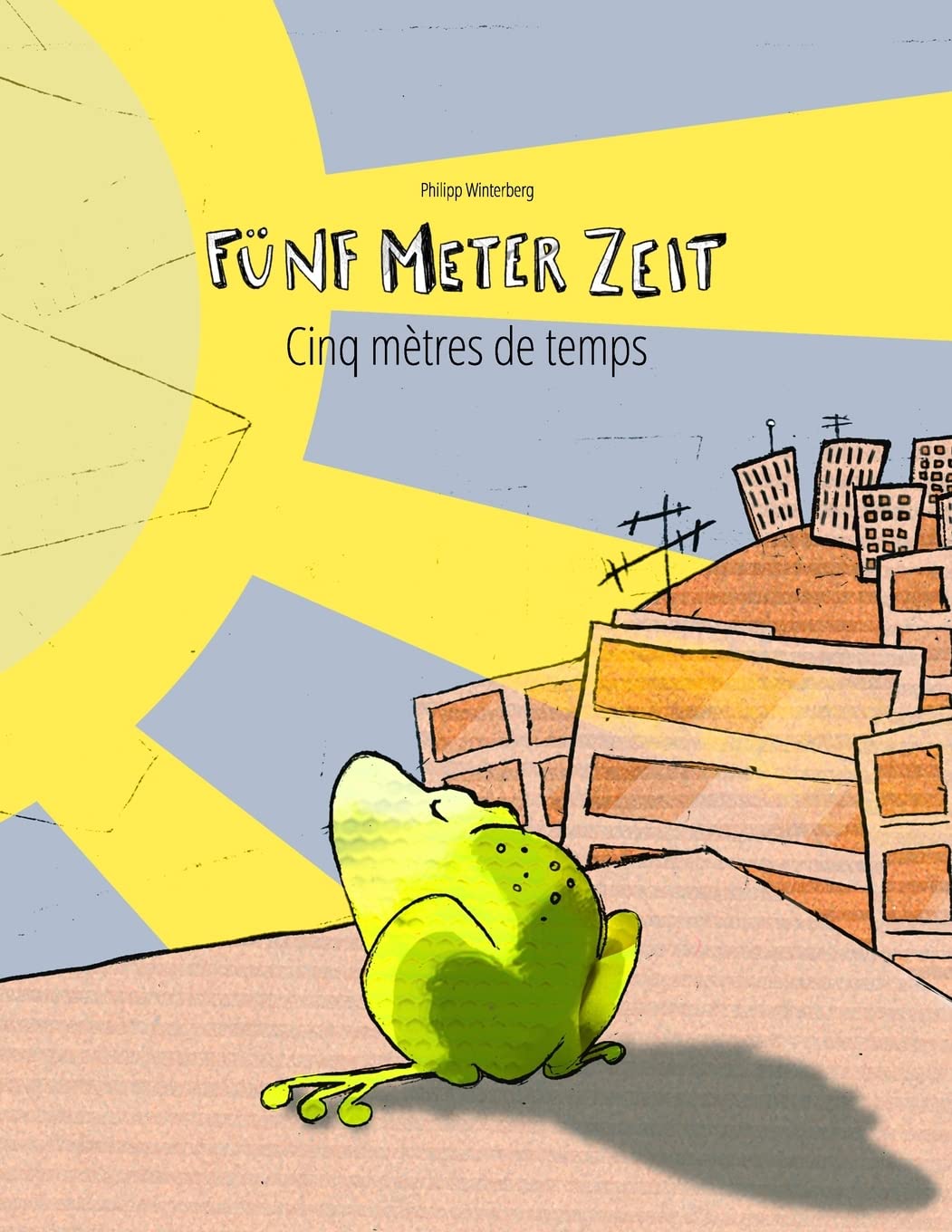 Fünf Meter Zeit/Cinq mètres de temps: Kinderbuch Deutsch-Französisch (zweisprachig/bilingual) (Bilinguale Bücher (Deutsch-Französisch) Von Philipp Winterberg) Manga