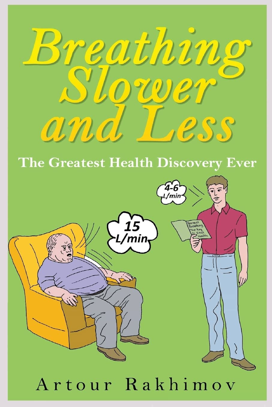 Breathing Slower and Less: The Greatest Health Discovery Ever (Buteyko Method, Band 1) Health, Nutrition & Fitness
