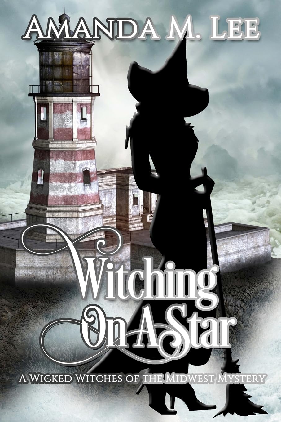Witching on a Star: A Wicked Witches of the Midwest Mystery -- Book 4 Cosy Mystery & Humour