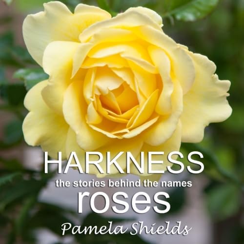 Harkness Roses: Stories behind the names book