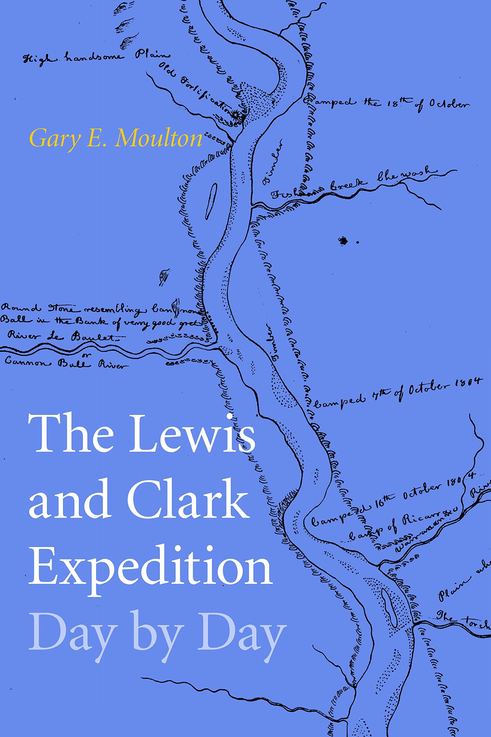 The Lewis and Clark Expedition Day by Day Politics & Society