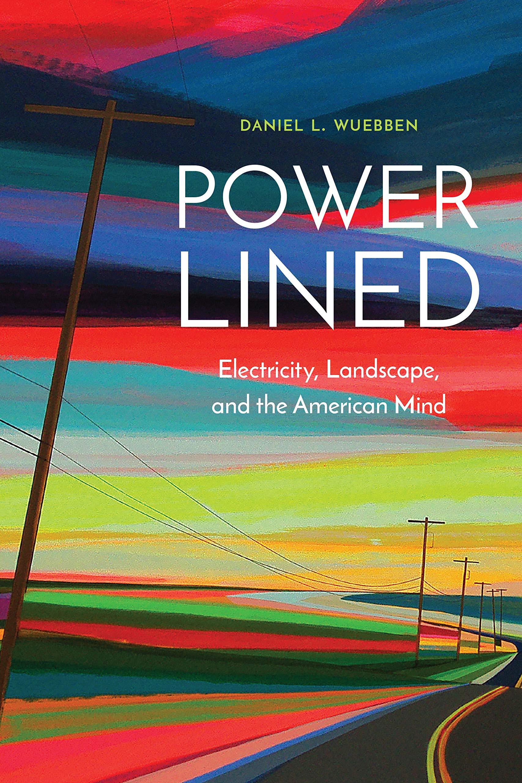 Power-Lined: Electricity, Landscape, and the American Mind Social Sciences
