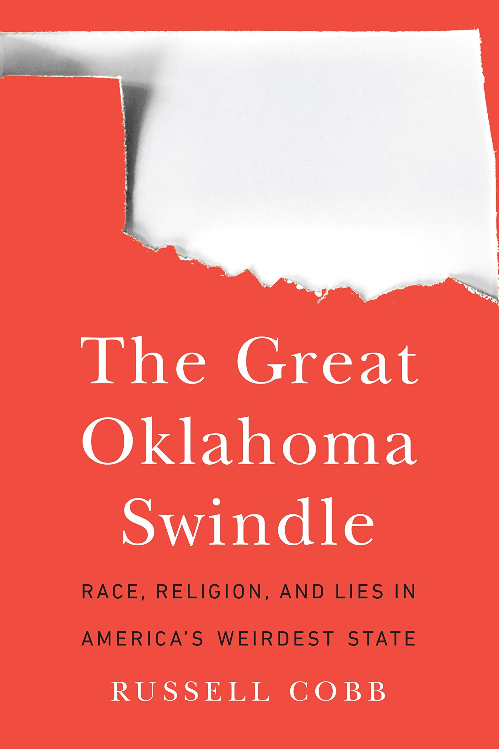 The Great Oklahoma Swindle: Race, Religion, and Lies in America's Weirdest State Social Sciences