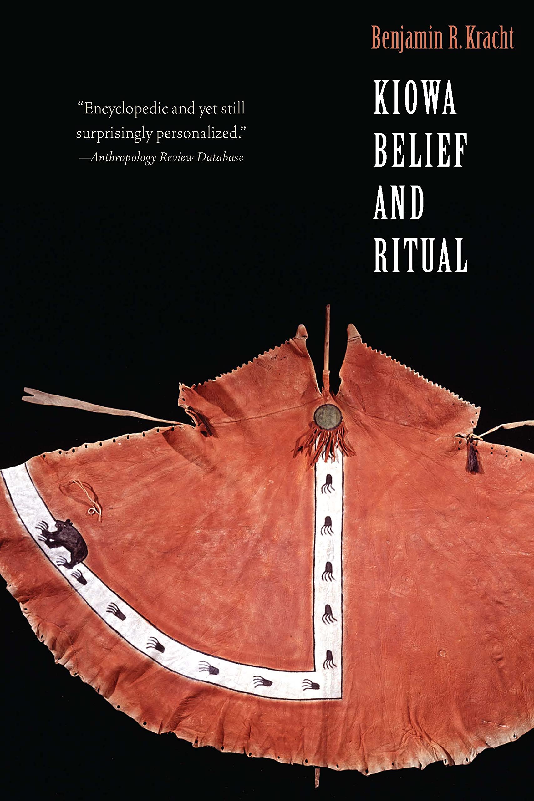 Kiowa Belief and Ritual (Studies in the Anthropology of North American Indians) Books