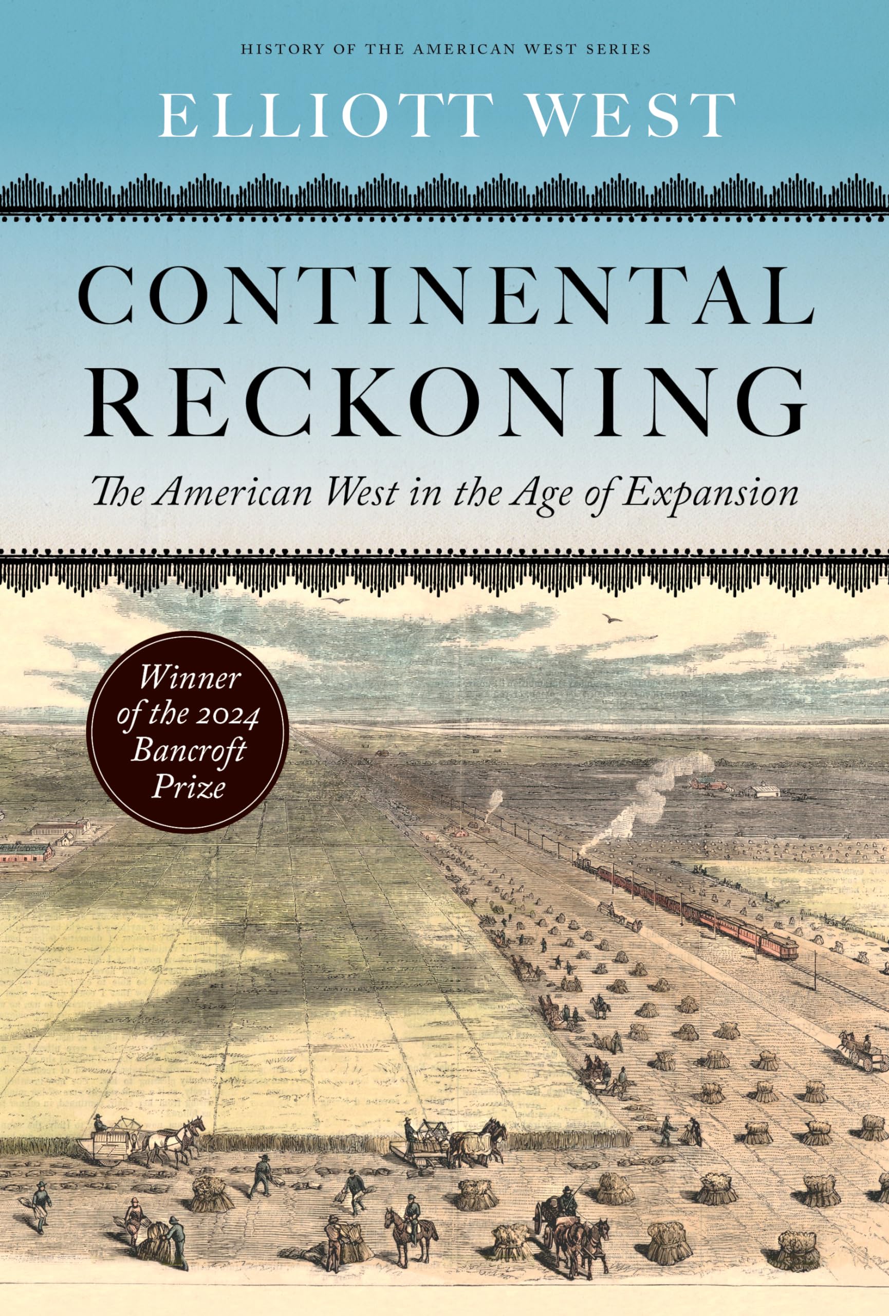 Continental Reckoning: The American West in the Age of Expansion (History of the American West) Politics & History