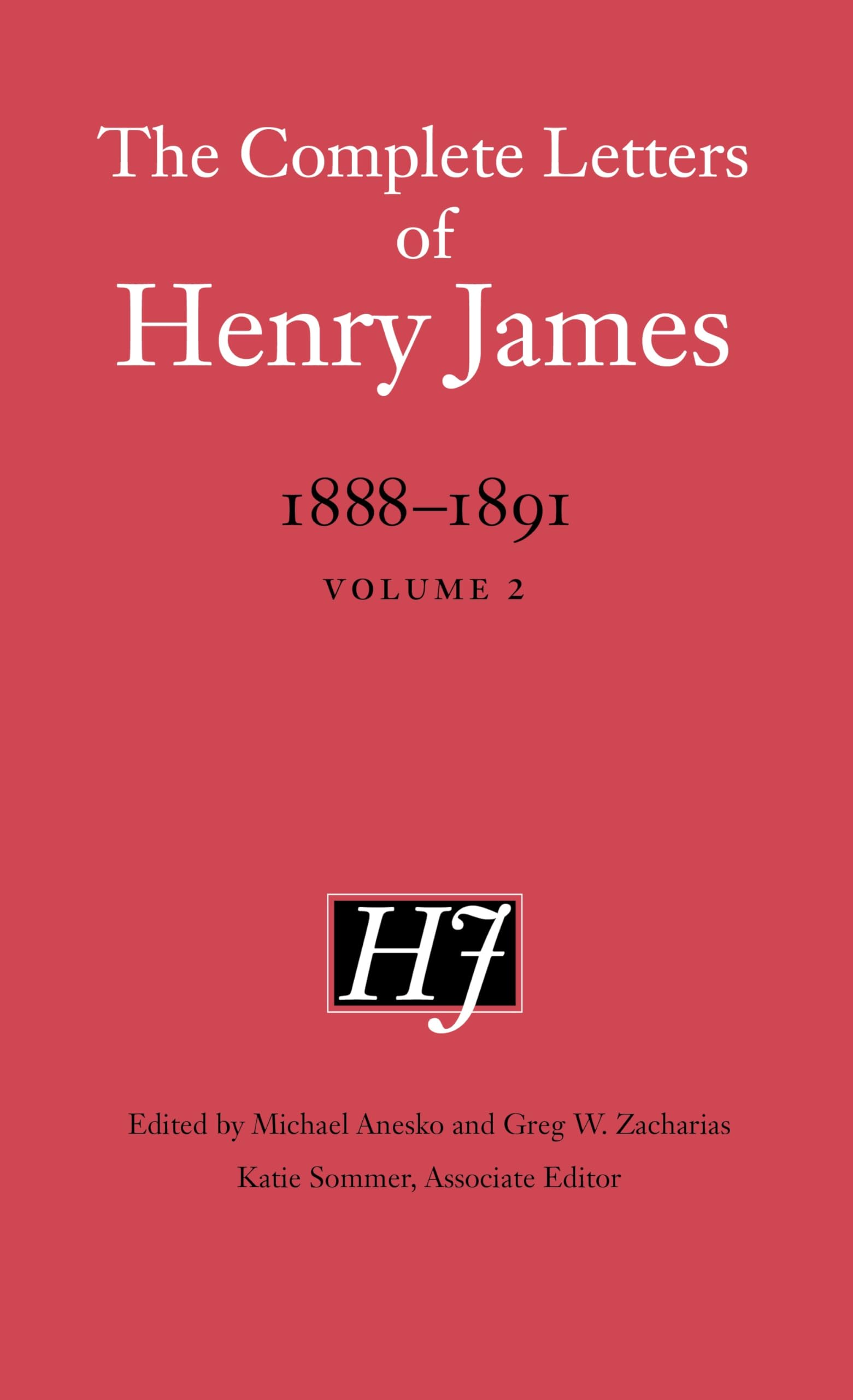 The Complete Letters of Henry James, 1888-1891: Volume 2 Essays & Short Stories