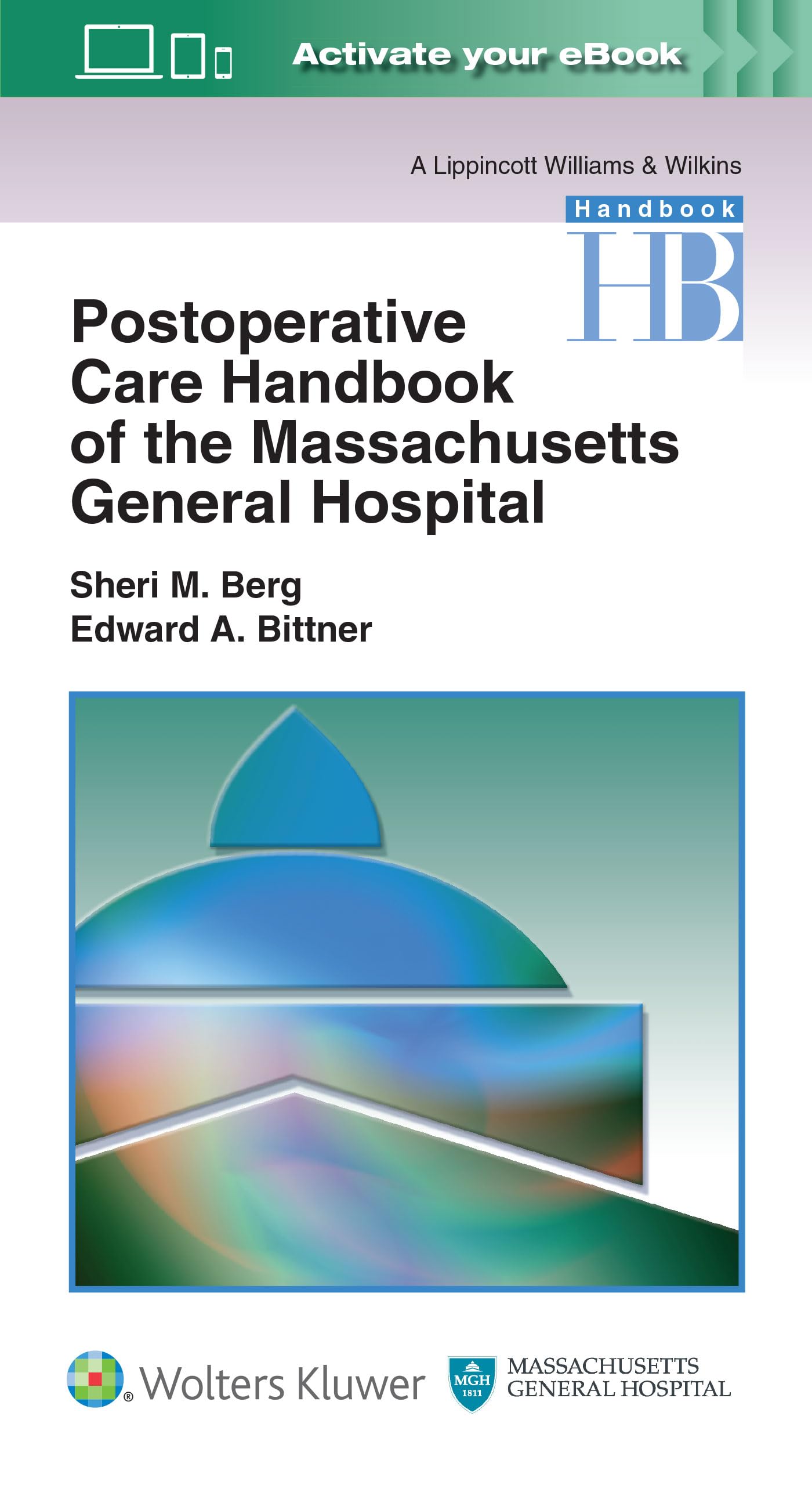 Postoperative Care Handbook of the Massachusetts General Hospital (A Lippincott Williams & Wilkins Handbook) Medicine