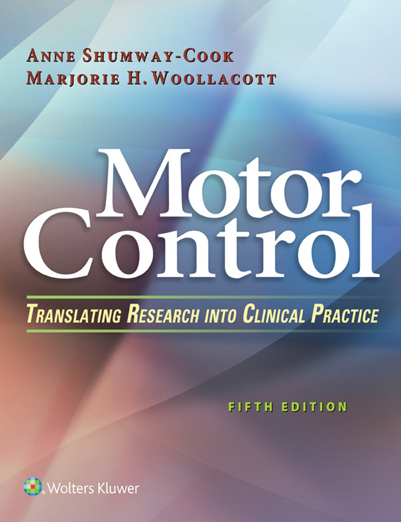 Motor Control: Translating Research Into Clinical Practice Medicine