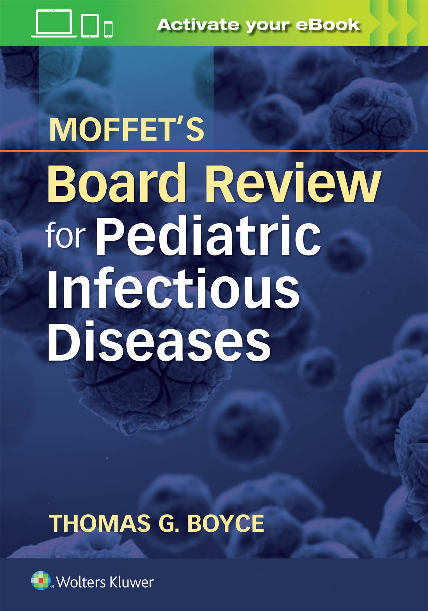 Moffet's Board Review for Pediatric Infectious Disease Medicine
