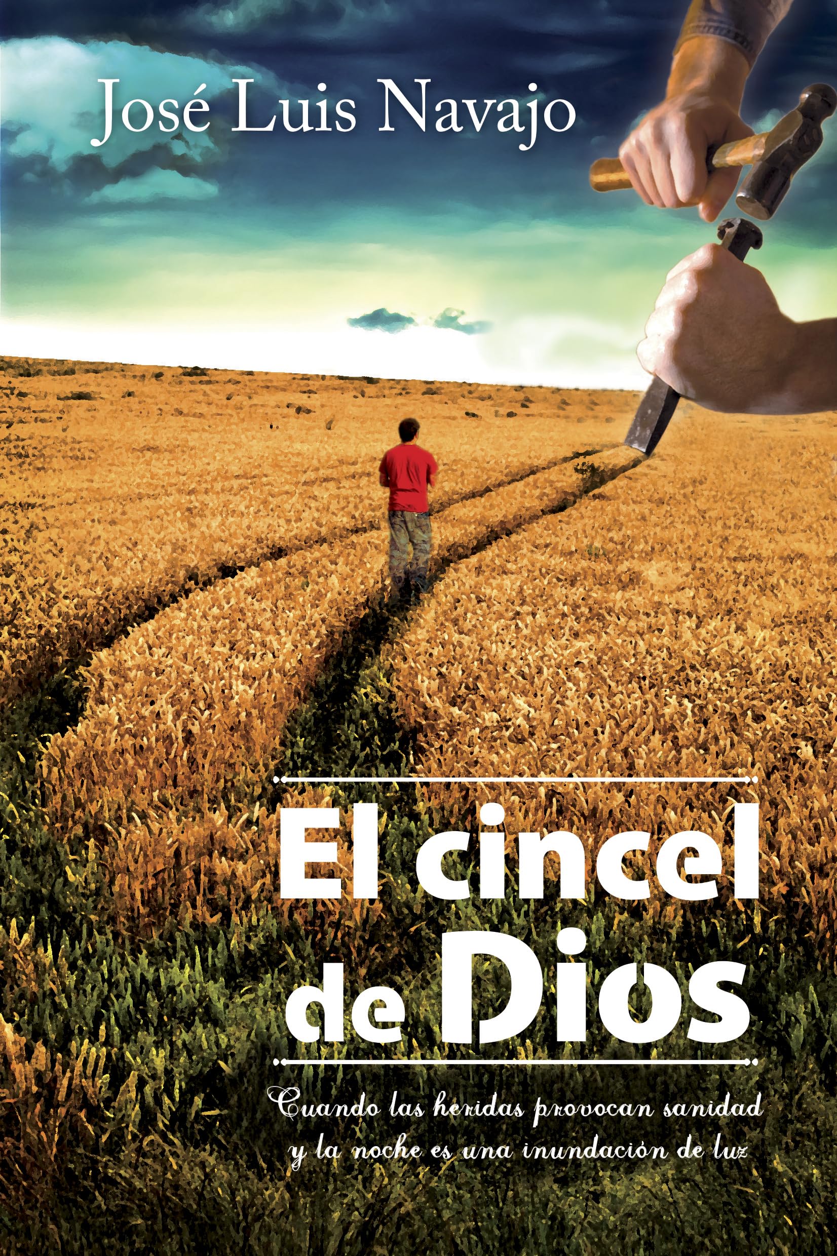 El cincel de Dios / God's Chisel: Cuando Las Heridas Provocan Sanidad Y La Noche Es Una Inundacion De Luz book