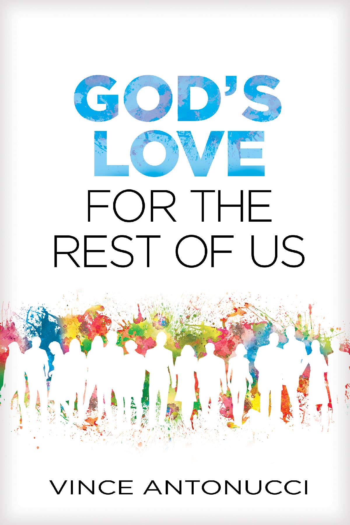 God's Love for the Rest of Us Religion & Esotericism